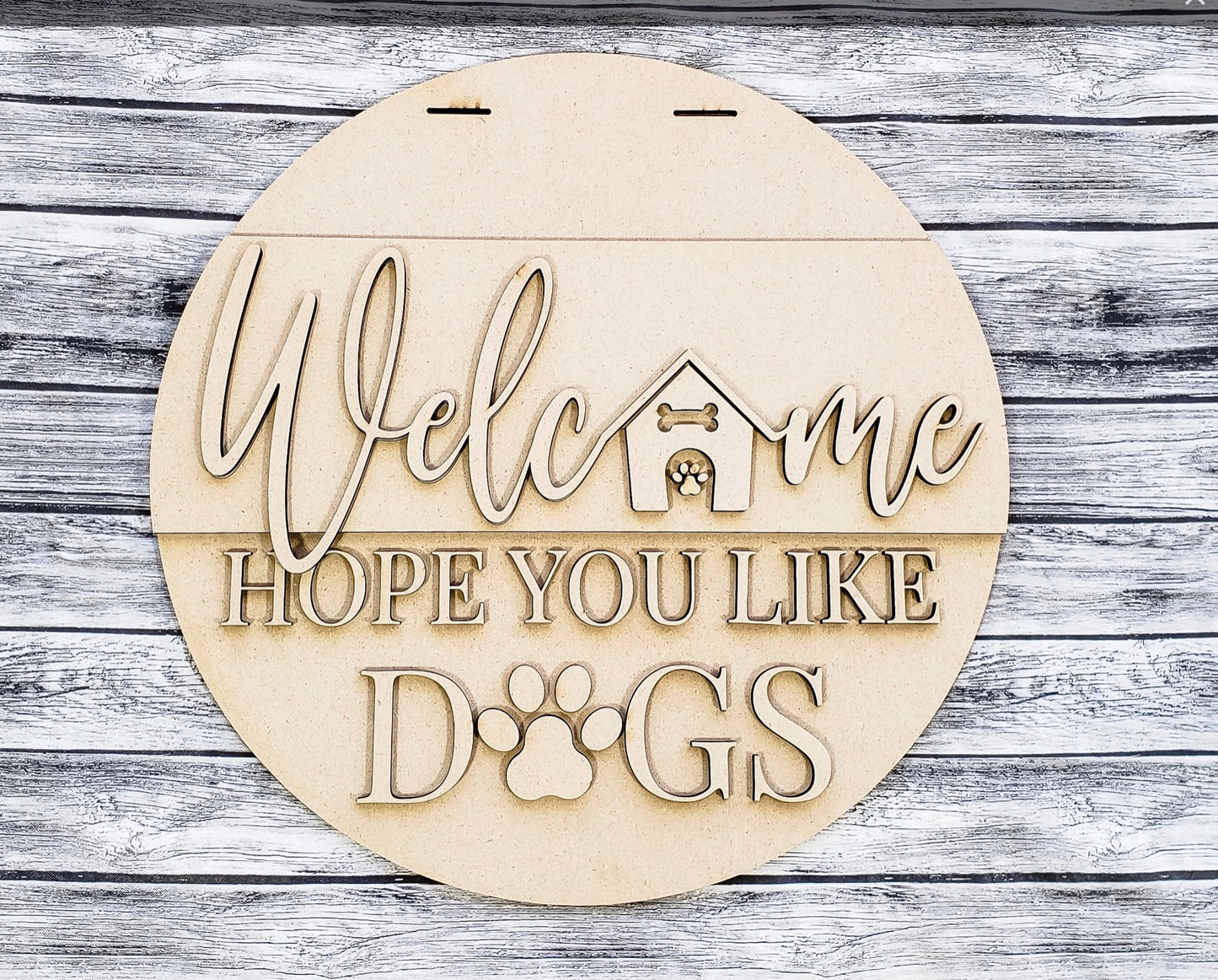 Unfinished Hope You Like Dogs Door hanger