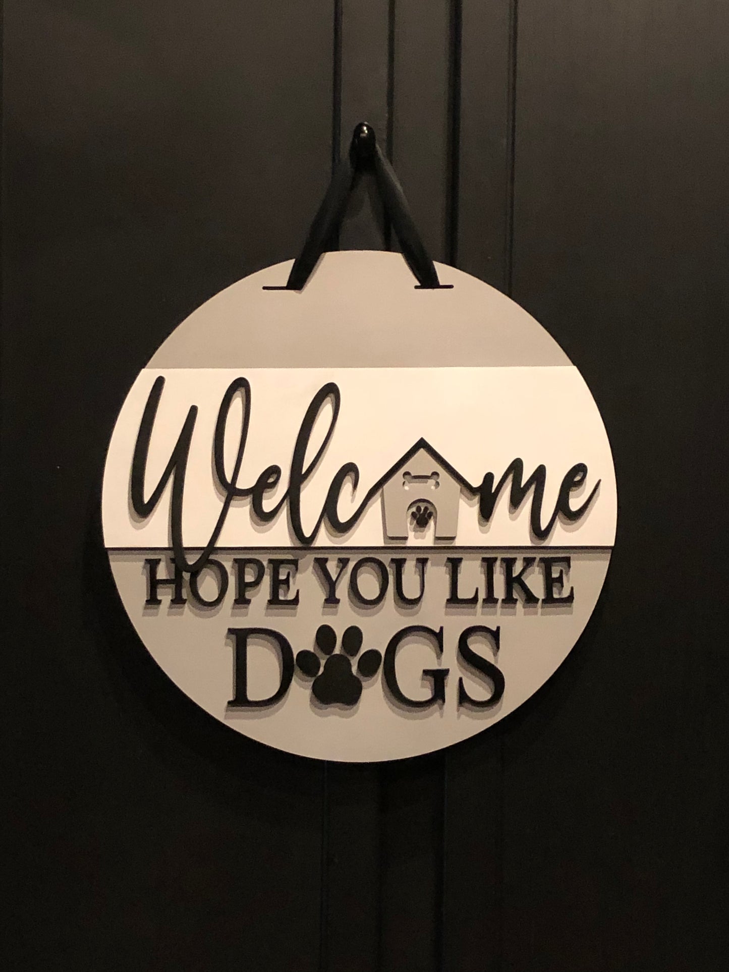 Hope You Like Dogs Door Hanger Grey