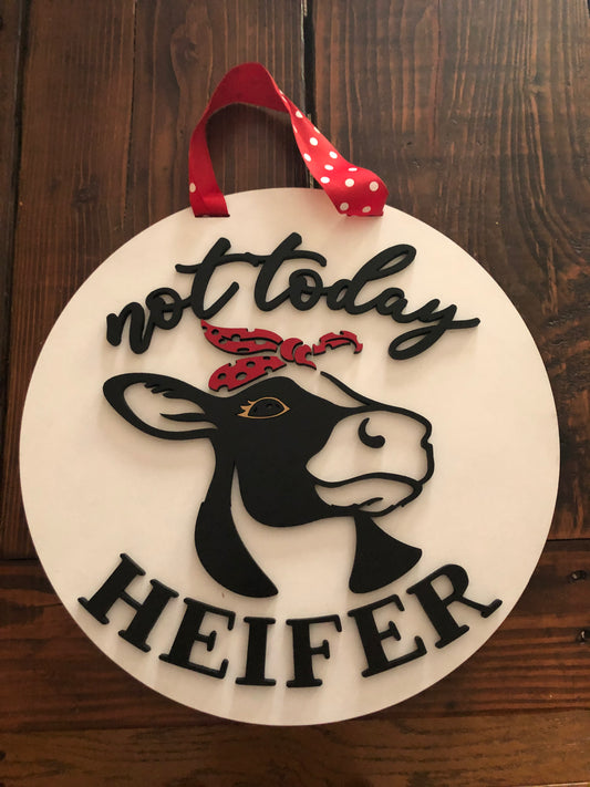 Not Today Heifer Door Hanger